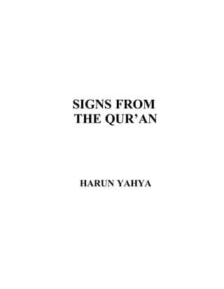 SIGNS FROM
THE QUR’AN



HARUN YAHYA
 