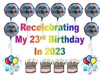 Signs for Special Occasions - Recelebrating a 23rd Birthday in 2023