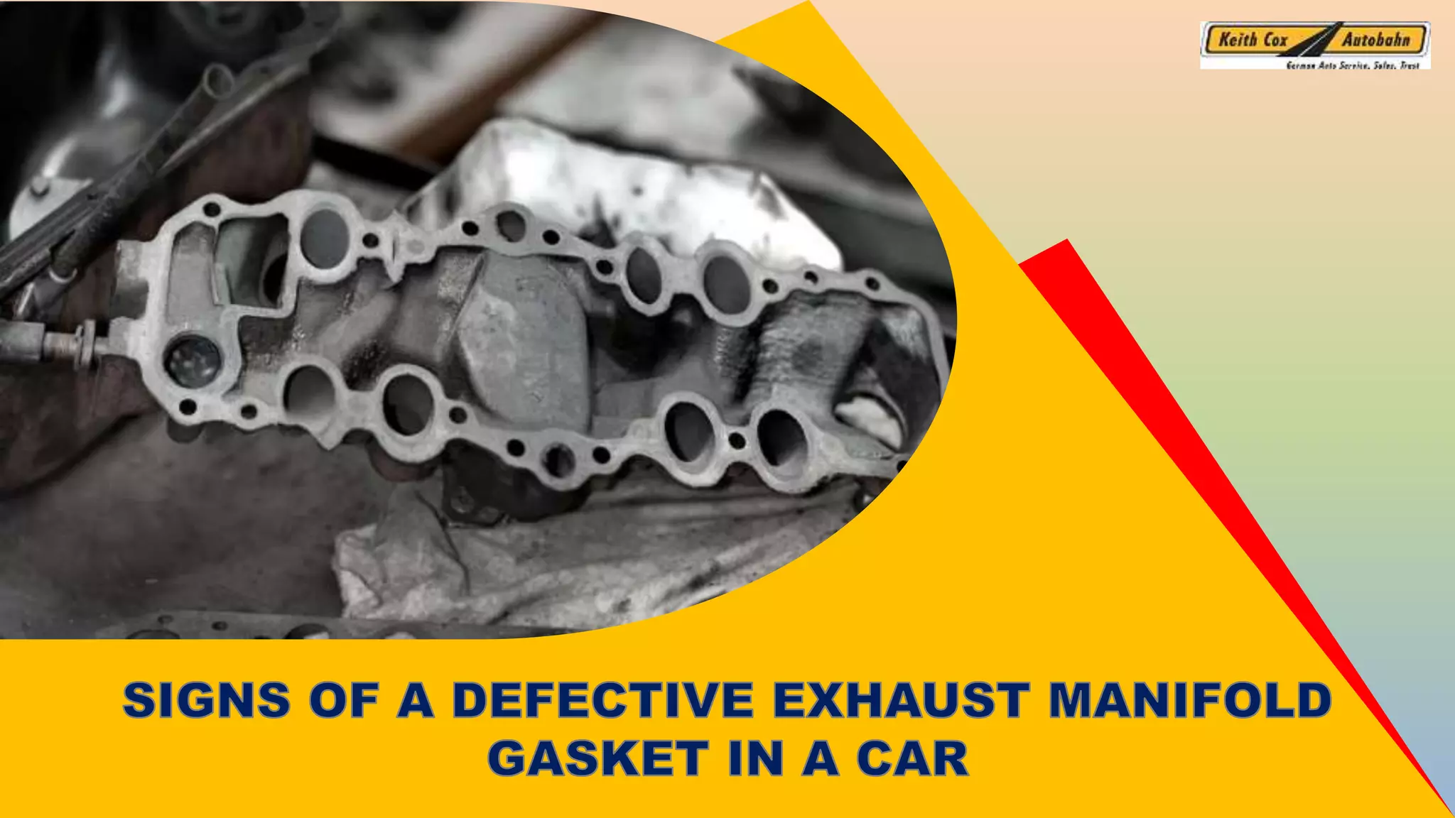 Signs of a Defective Exhaust Manifold Gasket in a Car PPT