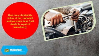 Signs of a Failing Crankshaft Position Sensor in an Audi A4 PPTX