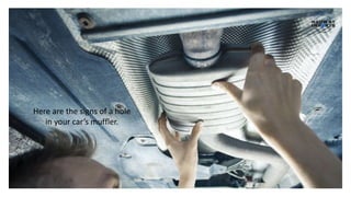 Signs of a Hole in your Exhaust or Muffler | PPTX