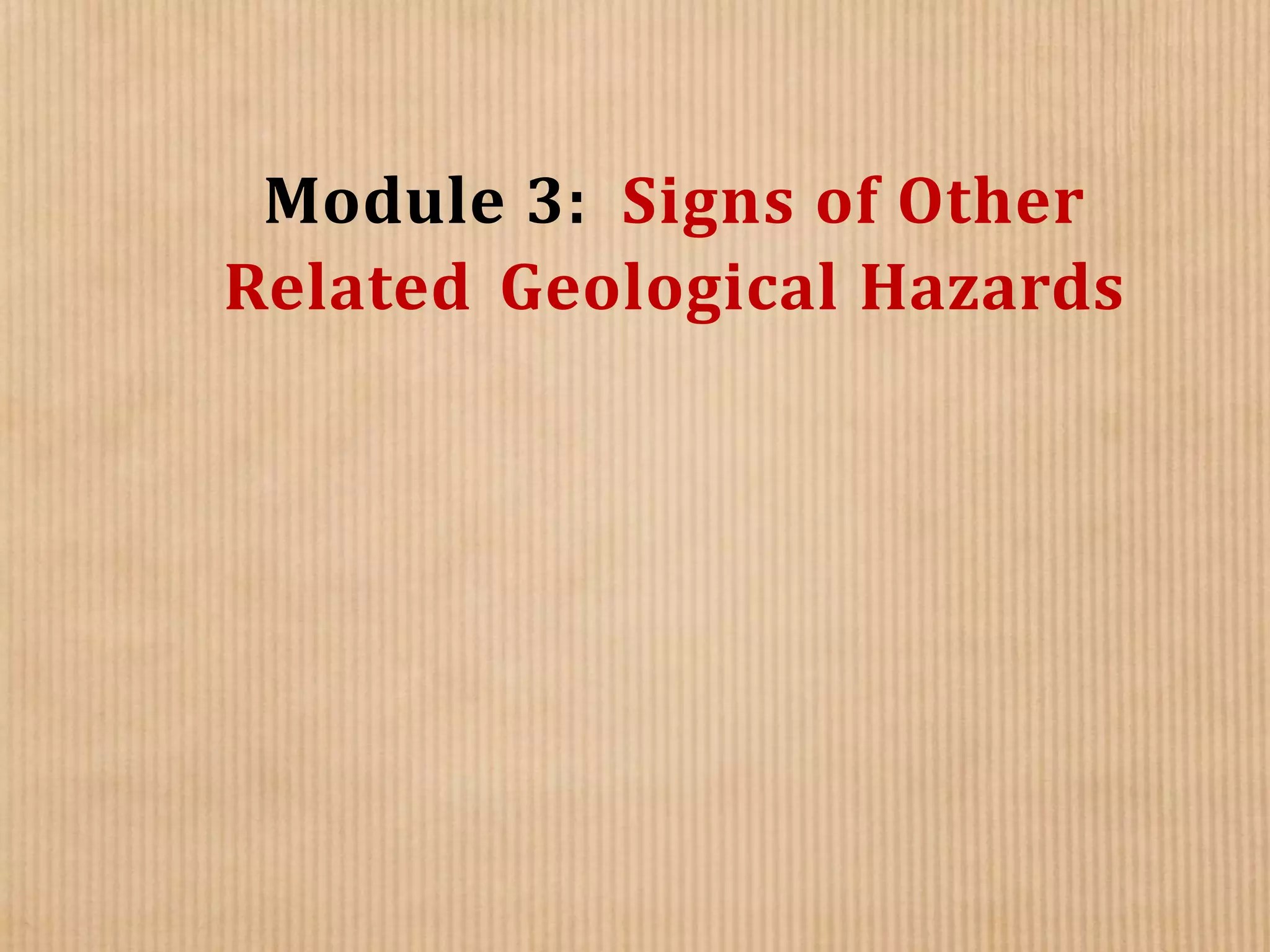 Signs of other related geological hazards pptx