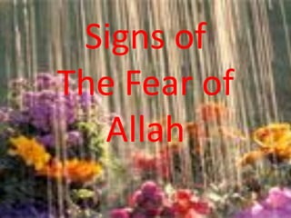 Signs of
The Fear of
   Allah
 