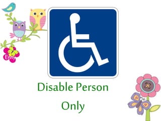 Enny
Disable Person
Only
 