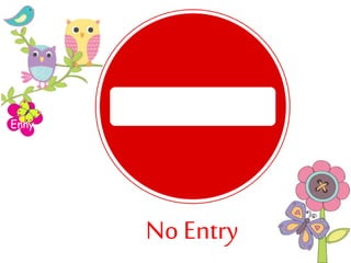 Enny
No Entry
 