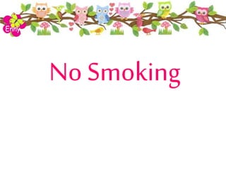 No Smoking
Enny
 