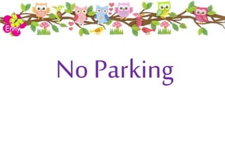 No Parking
Enny
 