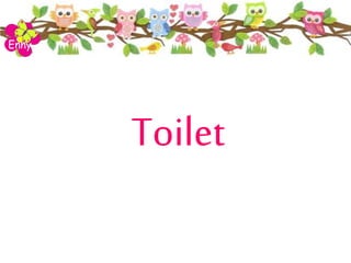 Toilet
Enny
 