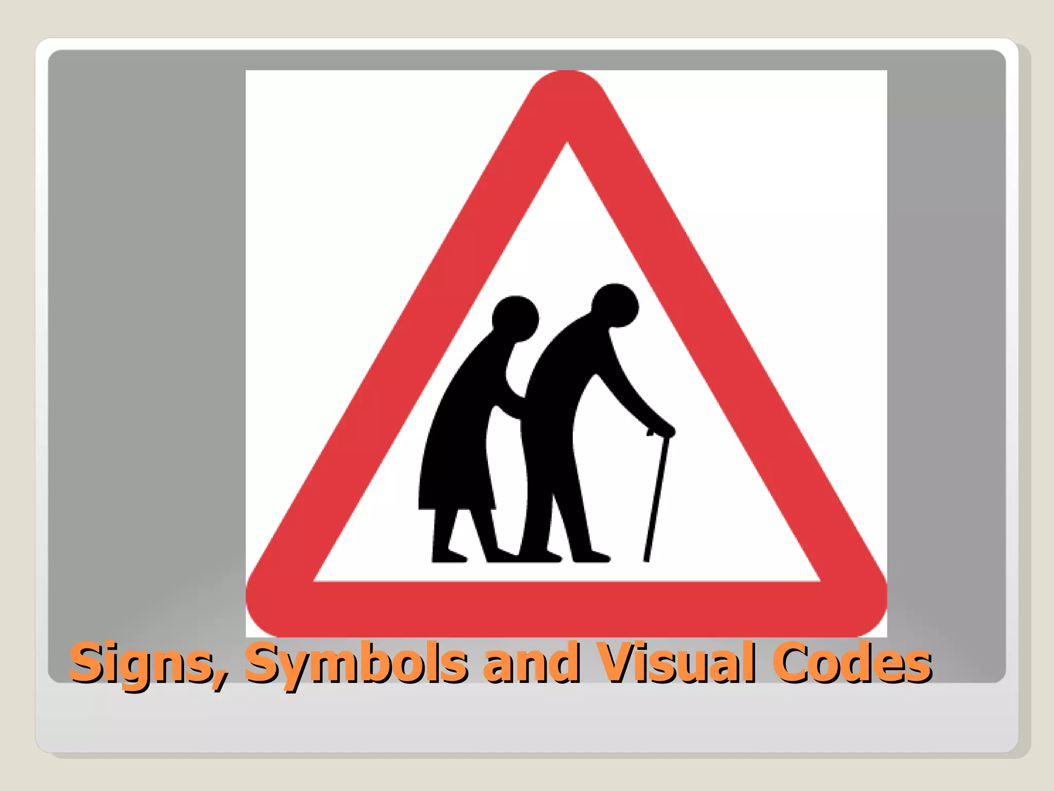 Signs, Symbols and Visual Codes 