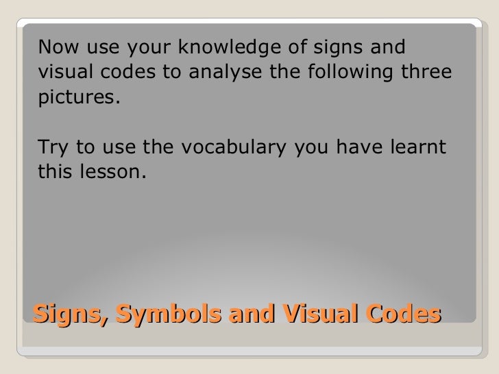 Signs, symbols and visual codes