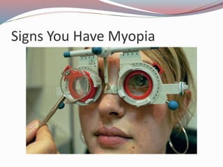 Signs You Have Myopia
 