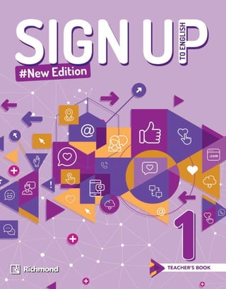 SIGN
UP
TO
ENGLISH
#New
Edition
1
-
TEACHER’S
BOOK
9 789504 661979
978-950-46-6197-9
COMMON EUROPEAN FRAMEWORK
A1 A2 B1 B2 C1
TEACHER’S BOOK
SIGN UP TO ENGLISH #New Edition is a fully updated and improved version of the best seller
SIGN UP TO ENGLISH, a four-level (in its full edition version) or seven-level (in its split edition
version) series specially designed for teenagers studying English as a foreign language. It takes
learners from a beginner or false beginner to a pre-intermediate level. Each lesson still provides
real-life situations, engaging topics and contextualised activities which have been updated and
specially designed for the teenager of today’s world, providing knowledge and insight on different
cultures and countries and reflection and appreciation of their own.
KEY FEATURES
• 
The lesson layout NOW looks more modern, clean, clear and dynamic, with NEW icons for easy
reference and a NEW and more attractive double-paged unit opening.
• 
NEW focus on the development of 21st century skills: critical thinking, creativity, collaboration,
communication and NEW activities to help students reflect on their emotions and social skills.
• 
NEW self-assessment opportunity for students to reflect about their own learning process and
be fully conscious of their strengths and weaknesses in relation to the unit goals.
• 
NEW #Pic of the Unit section presents Big Questions which establish the central topics of the
unit and promote critical thinking, curiosity and interest in learning.
• 
NEW Project Work activities which students can solve in traditional ways or involving the use
of technology.
COMPONENTS
For the student: For the teacher:
• 
Student’s Book + Workbook
• 
Interactive Activities
• 
Teacher’s Book
• 
Downloadable Class Audio
• 
Teacher’s Resource Material
• 
Digital Book
AR0000000002564 SU1_TB_tapa_17515.indd 1 13/01/2021 9:40:09
 