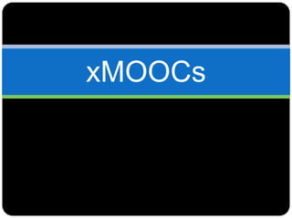 xMOOCs
 