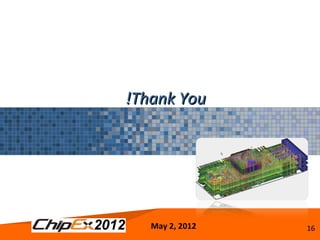 !Thank You




   May 2, 2012   16
 