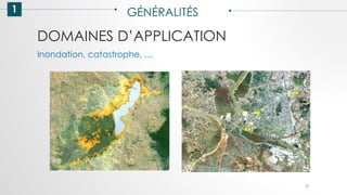 DOMAINES D’APPLICATION
1 GÉNÉRALITÉS
21
Inondation, catastrophe, …
 