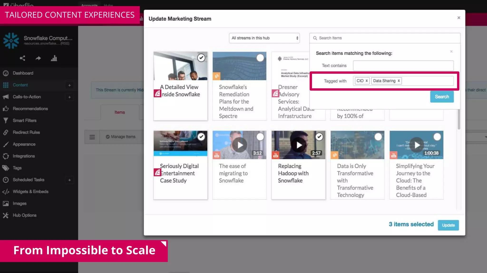 From Impossible to Scale
TAILORED CONTENT EXPERIENCES
 