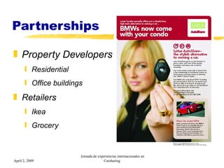 Partnerships <ul><li>Property Developers </li></ul><ul><ul><li>Residential </li></ul></ul><ul><ul><li>Office buildings </l...