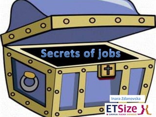 Secrets of jobs InaraZdanovska 