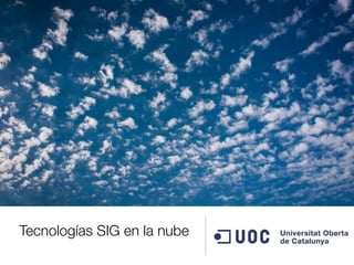 Tecnologías SIG en la nube
 