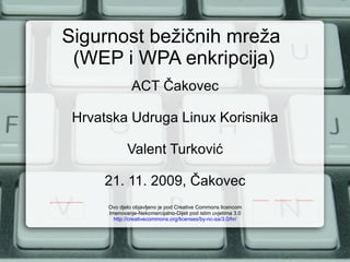 Sigurnost bežičnih mreža  (WEP i WPA enkripcija) ,[object Object],[object Object]