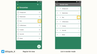 @Sigute_K Regular list view List in reorder mode
 