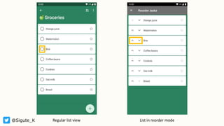 @Sigute_K Regular list view List in reorder mode
 