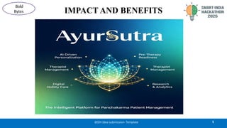 IMPACT AND BENEFITS
5
@SIH Idea submission- Template
Bold
Bytes
 