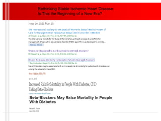Rethinking Stable Ischemic Heart Disease:
Is This the Beginning of a New Era?
 