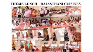 THEME LUNCH – RAJASTHANI CUISINES
Chef Sunil Kumar 59
 