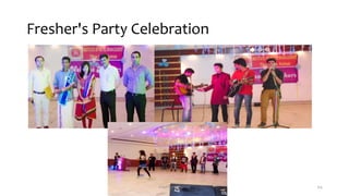 Fresher's Party Celebration
Chef Sunil Kumar 64
 