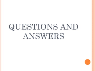QUESTIONS AND
  ANSWERS
 