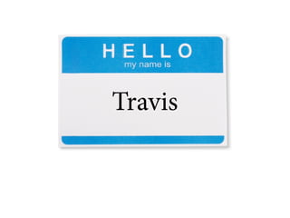 Travis
 