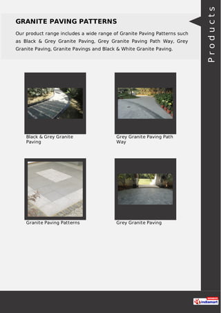 GRANITE PAVING PATTERNS
Our product range includes a wide range of Granite Paving Patterns such
as Black & Grey Granite Pa...