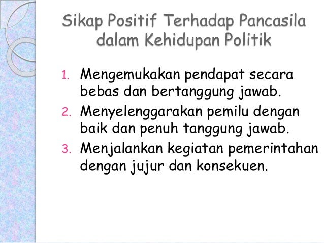 Sikap Positif Terhadap Pancasila Dalam Kehidupan Berbangsa Dan Berneg