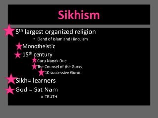 Sikhism5th largest organized religion