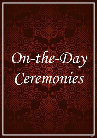 20
On-the-Day
Ceremonies
 