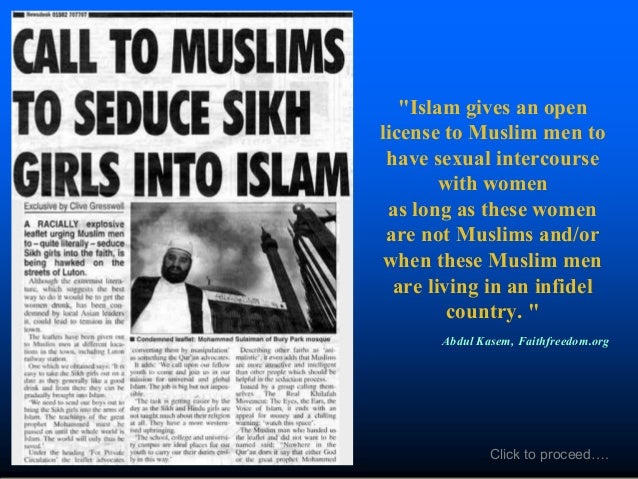 "Islam gives an open license to Muslim men to have sexual intercourse with women as long as these women are not Muslims an...