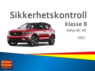 © 09.05.2021
© 09.05.2021
Volvo XC 40
2021
 