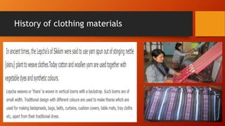 History of clothing materials
 