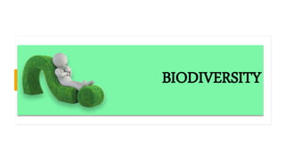 BIODIVERSITY
 