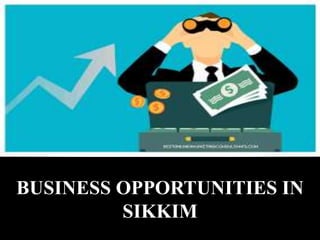 Sikkim buisness