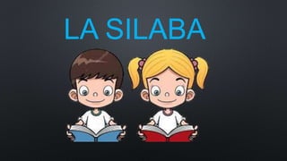 LA SILABA
 