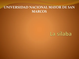 UNIVERSIDAD NACIONAL MAYOR DE SAN
MARCOS
 