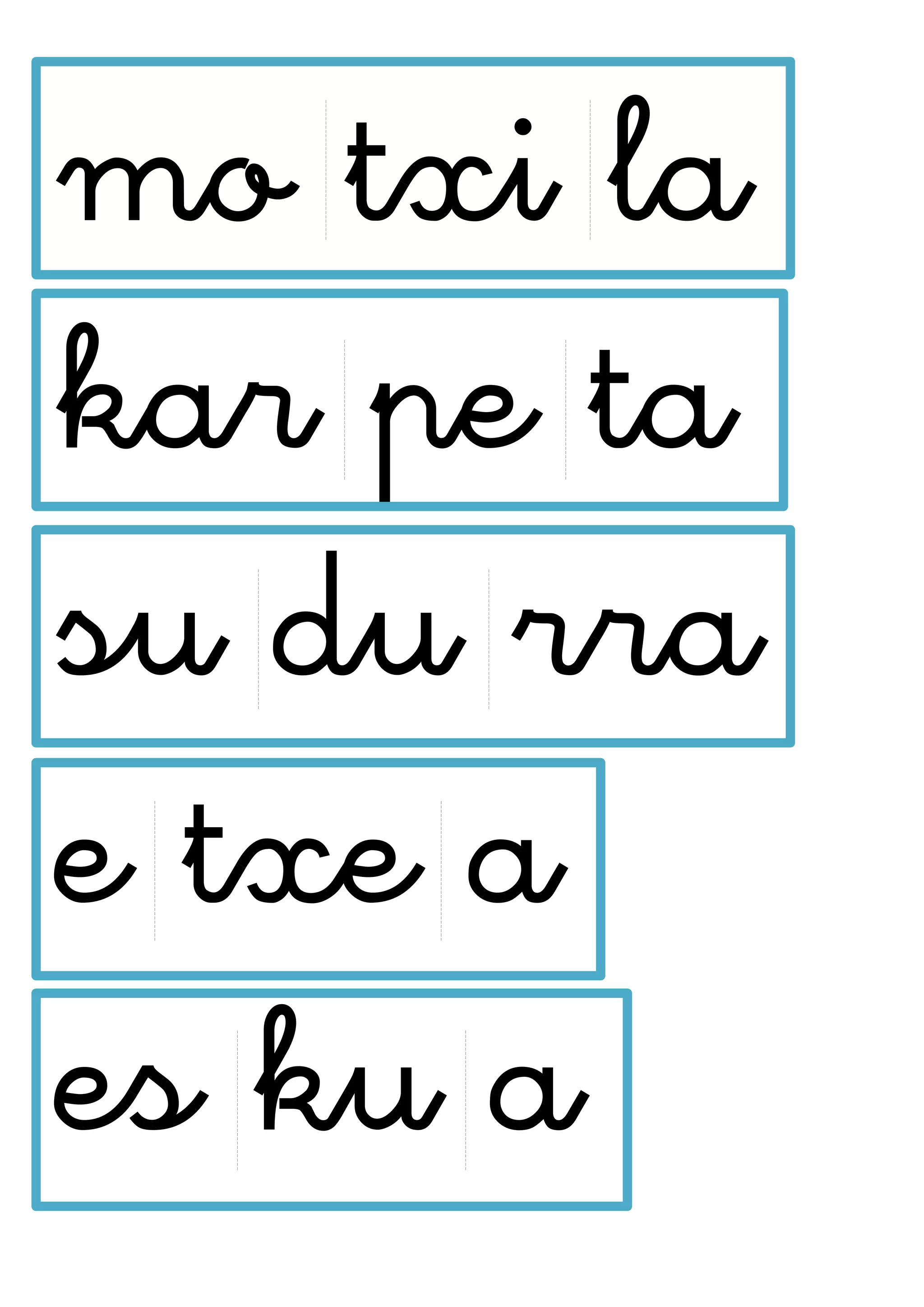 mo txi la
kar pe ta
su du rra
e txe a
es ku a
 