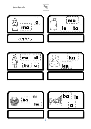 Laguntza gela
2
a
ma


ma
ka
S
a
le
ta
di
a
ni
ka
ka
ama
le
me
ku ka
S
ka
 