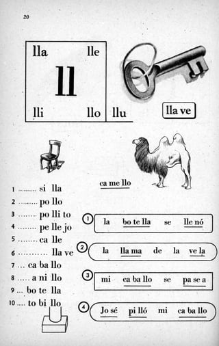 , ,
20
BBa lle
11
lli ' 110 llu.
7 ... ca ba 110
8 ..... a ni 110
9 ... bo te lla .
10 .... to bi110
(i
.O1mi 3 ca ballo se pasea. 1
I
-
I
@ C J o sé pi 11ó mi ca ba1loT
 