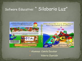 Sofware Educativo:   “ Silabario Luz” ,[object Object],[object Object]
