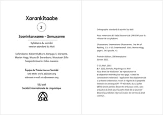 Xarankitaabe
2
Sooninkanxanne - Gemuxanne
Syllabaire du soninké
version standard du Mali

Orthographe: standard du soninké...