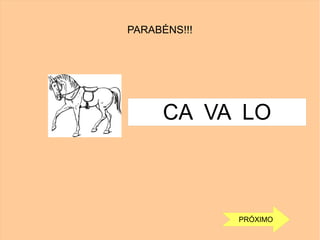 PARABÉNS!!!
CA VA LO
PRÓXIMO
 