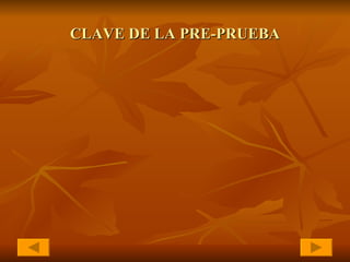 CLAVE DE LA PRE-PRUEBA 